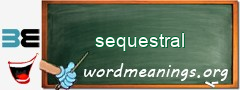 WordMeaning blackboard for sequestral